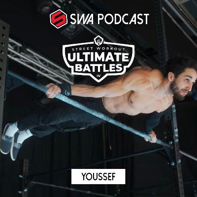 SWUB IV avec Youssef - STREET WORKOUT ATHLETES PODCAST (S2E12)