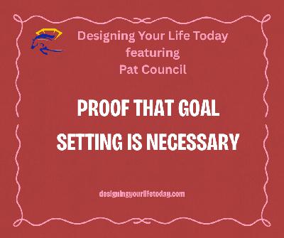 Proof That Goal Setting is Necessary