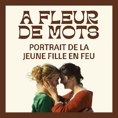 PORTRAIT DE LA JEUNE FILLE EN FEU (Chronique)