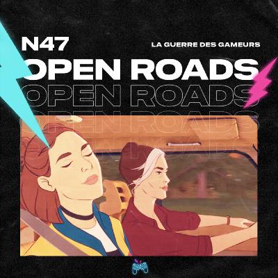 Episode 47 - Open Roads