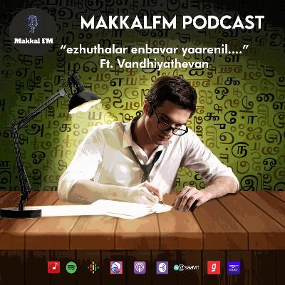 Epi - 68 # Ezhuthalar Enbavar Yaarenil ft VandhiyaThevan