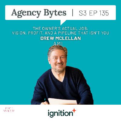 Ep 135 – Drew McLellan, AMI – The Owner’s Actual Job: Vision, Profit, and a Pipeline That Isn’t You Ep 135 – Drew McLellan, AMI – The Owner’s Actual Job: Vision, Profit, and a Pipeline That Isn’t You