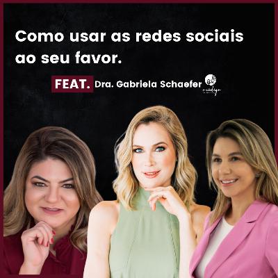 Como usar as redes sociais ao seu favor FEAT. Dra. Gabriela Schaefer - O Código da Beleza PodCast #2