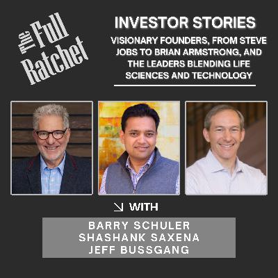 Investor Stories 436. Visionary Founders, From Steve Jobs to Brian Armstrong, and the Leaders Blending Life Sciences and Technology (Schuler, Saxena, Bussgang)
