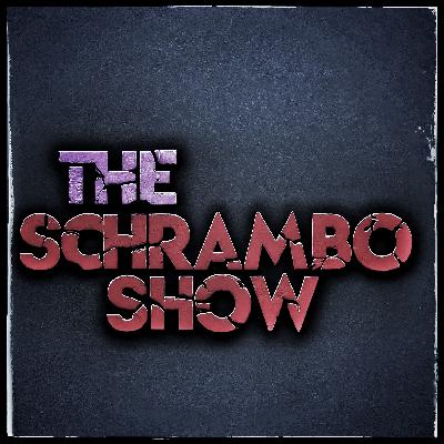 ep 1 The SchramBo Show Sat Nov 23 2024