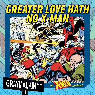 X-Men 100 script read! Greater Love Hath No X-Man! X-Men 100 script read! Greater Love Hath No X-Man!