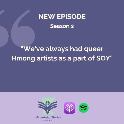 "We've always had queer Hmong artists as a part of SOY"