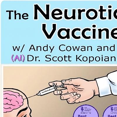 The 2024 Neurotic Vaccine comedy/therapy Supercharged Special, Part 1!