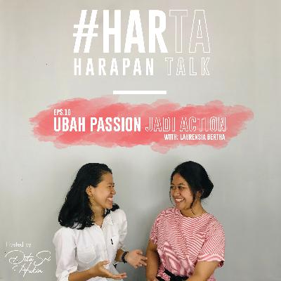 HARTA - EPS 10. UBAH PASSION JADI ACTION with Laurensia Bertha