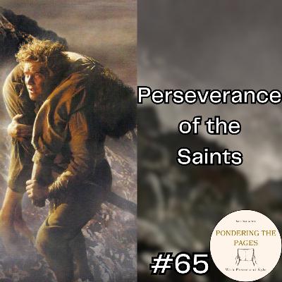 Perseverance of the Saints | Pondering the Pages #65