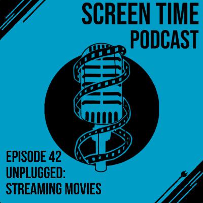 42 Unplugged: Streaming Movies