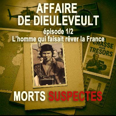 Affaire Philippe de Dieuleveult - 1/2 - L'homme qui faisait rêver la France Affaire Philippe de Dieuleveult - 1/2 - L'homme qui faisait rêver la France