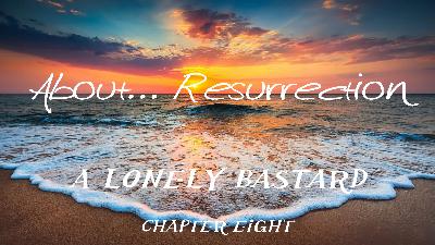 About... Resurrection About... Resurrection