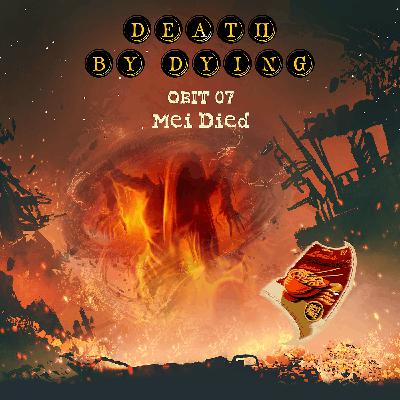 Obituary 07: Mei Died Obituary 07: Mei Died