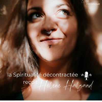 Episode 14 - Rencontre avec Hélène Halgand - Oser être soi et s'honorer