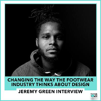 Changing The Way The Footwear Industry Thinks About Design With Calling All Creators Founder Jeremy Green Changing The Way The Footwear Industry Thinks About Design With Calling All Creators Founder Jeremy Green