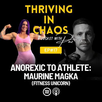 EP#17 - Anorexic to Athlete - Eating Disorders, Mindset, Fitness and Health.