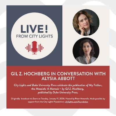 Gil Z. Hochberg in conversation with Alysia Abbott