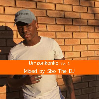 Sbo The DJ - Umzonkonko Vol 2