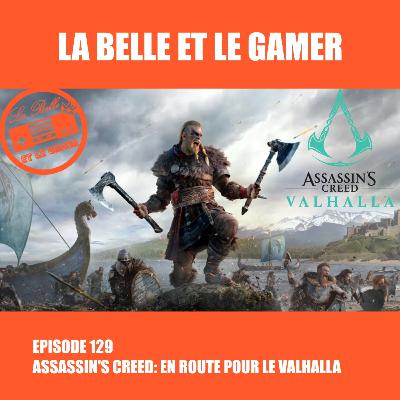 Episode 129: Assassin’s Creed: En route pour le Valhalla