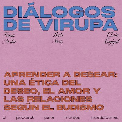 Aprender a desear: una ética del amor, el deseo y las relaciones según el budismo