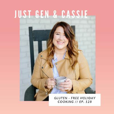 128: Gluten-Free Holiday Cooking With Cassie Kanable