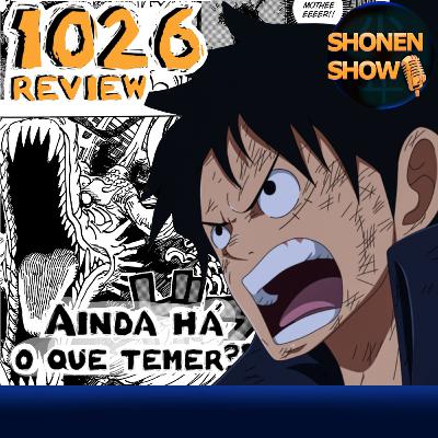 REVIEW DO CAPÍTULO 1024 DE ONE PIECE - "Momento Crucial" | ft. João Brancacio | Shonen Show Podcast