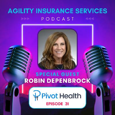 Episode 31: Robin Depenbrock with Pivot Health