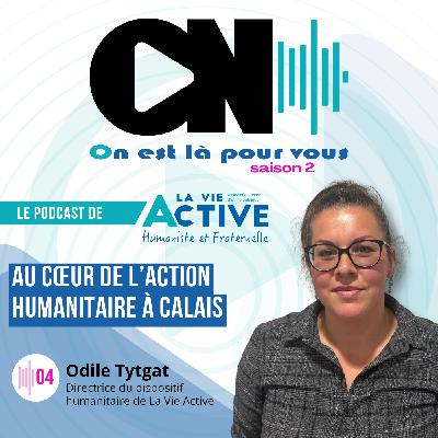 Au cœur de l’action humanitaire à Calais
