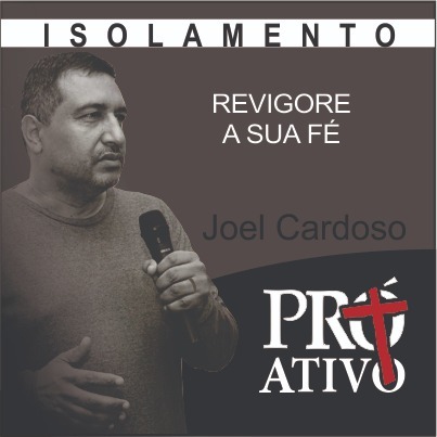 REVIGORE A SUA FÉ - isolamento coronavírus