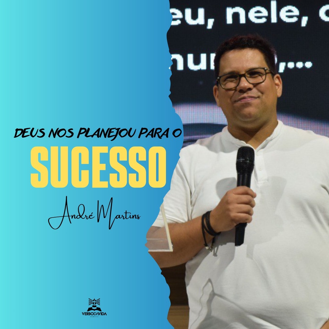 DEUS NOS CRIOU PARA O SUCESSO | ANDRÉ MARTINS DEUS NOS CRIOU PARA O SUCESSO | ANDRÉ MARTINS