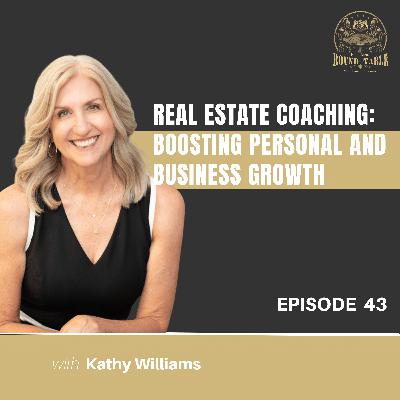 Real Estate Coaching: Boosting Personal and Business Growth - EP 43