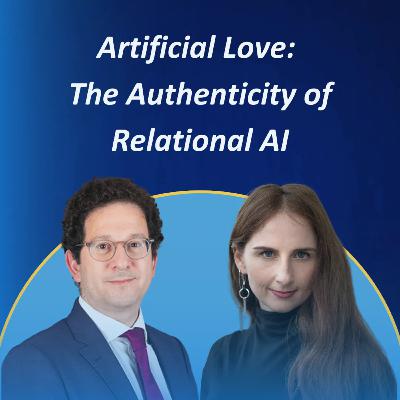 Artificial Love: The Authenticity of Relational AI #51 Artificial Love: The Authenticity of Relational AI #51