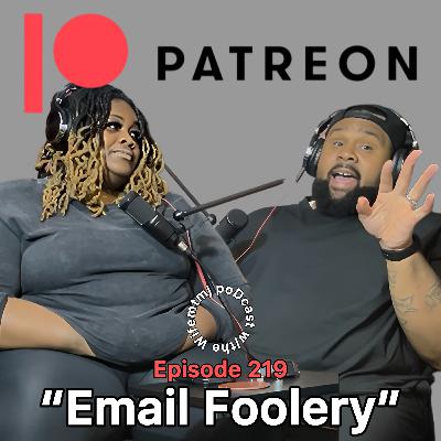 “Email Foolery” | Episode 219