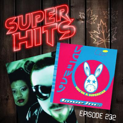 Episode 232: You're A Superstar by Love Inc.