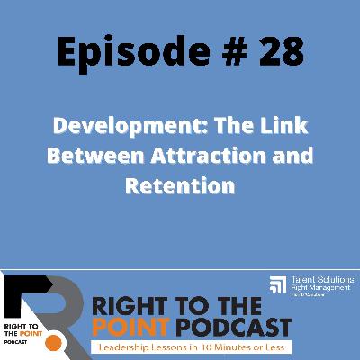 Development: The Link Between Attraction and Retention