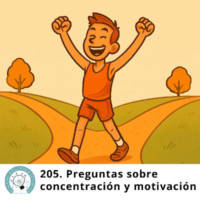 #205. Preguntas sobre motivación y concentración