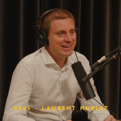 #244 – Laurent Hublet #244 – Laurent Hublet