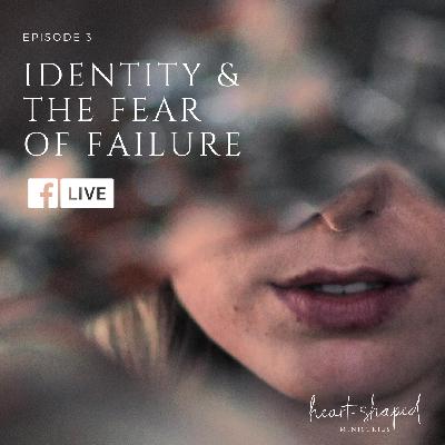 009 Identity and the Fear of Failure
