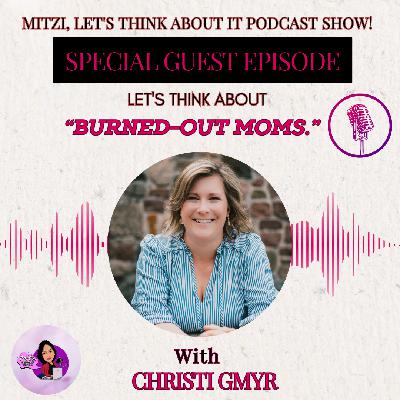 LTA "Burned-Out Moms" W/SG Christi Gmyr LTA "Burned-Out Moms" W/SG Christi Gmyr