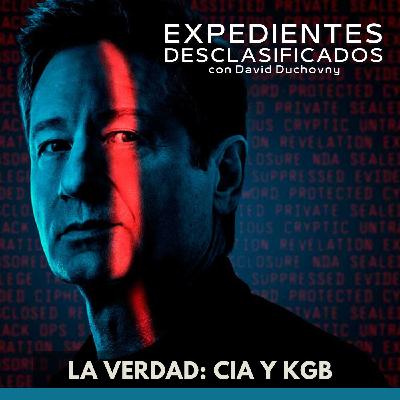 Expedientes Desclasificados - La Verdad: CIA y KGB