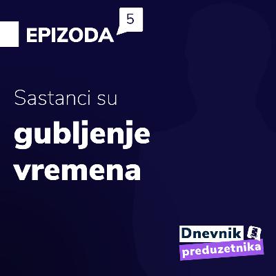 Sastanci su gubljenje vremena