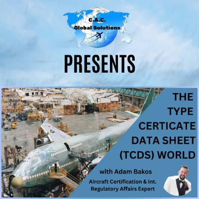 Ep.7: Why the TCDS Matters: What Every Aviation Professional Should Know
