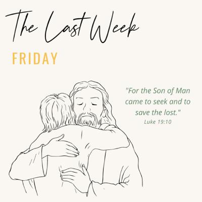 The Last Week: Friday