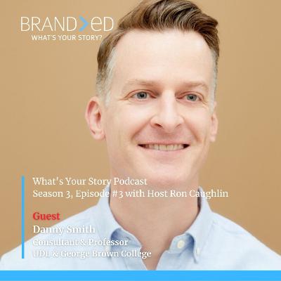 What's Your Story? Season 3, Episode 3 - Danny Hill