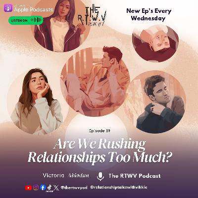 Are We Rushing Relationships Too Much? Are We Rushing Relationships Too Much?