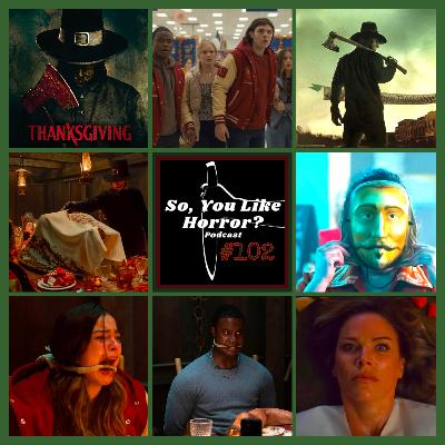 So, You Like Horror? Podcast #102- Thanksgiving So, You Like Horror? Podcast #102- Thanksgiving