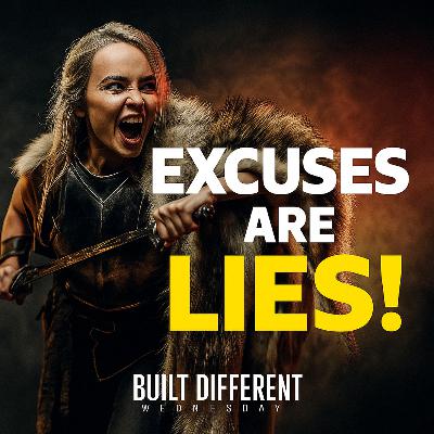 Your Excuses Are Lying to You