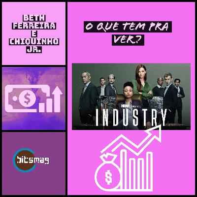O Que Tem Pra Ver? Seriado "Industry" da HBO