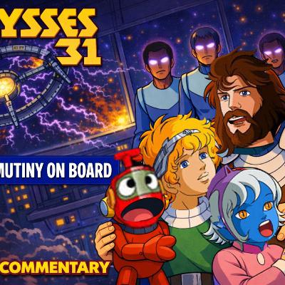 Ulysses 31 – Episode 7: Mutiny on Board | Fan Commentary | Classic 80s Sci-Fi